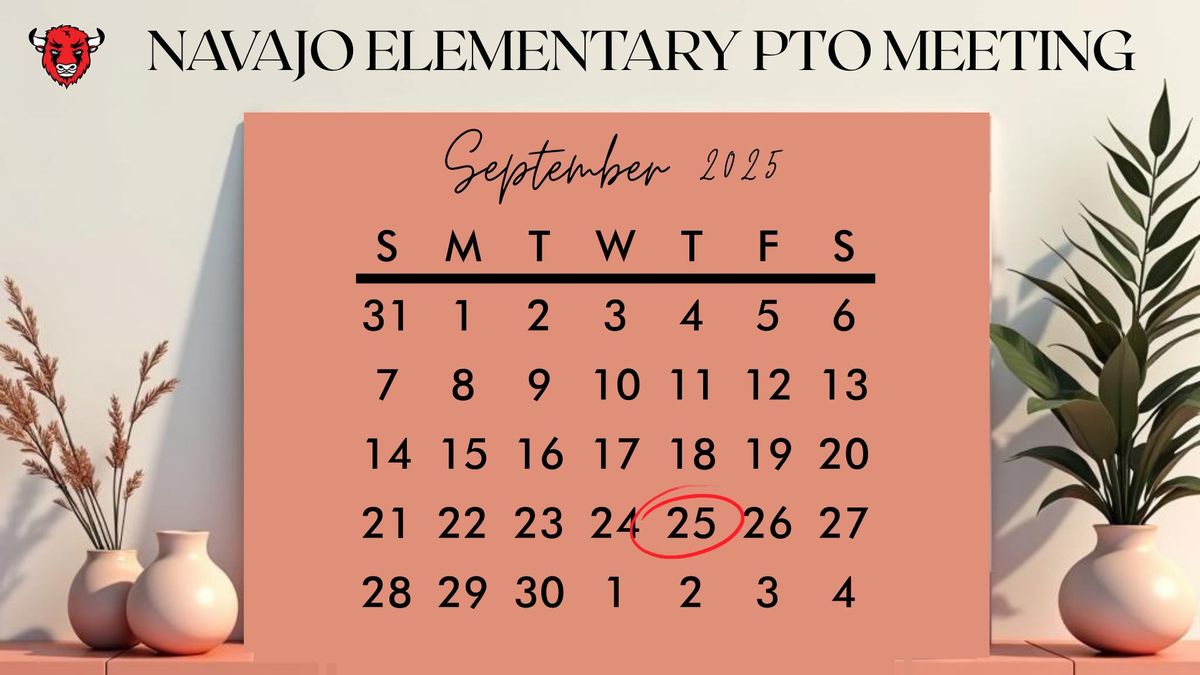 Navajo PTO schedules September meeting to engage with community.